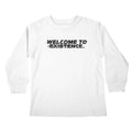 Welcome to Existence (Black Text) - Issue #10 Exclusive — Kids Longsleeve T Shirt