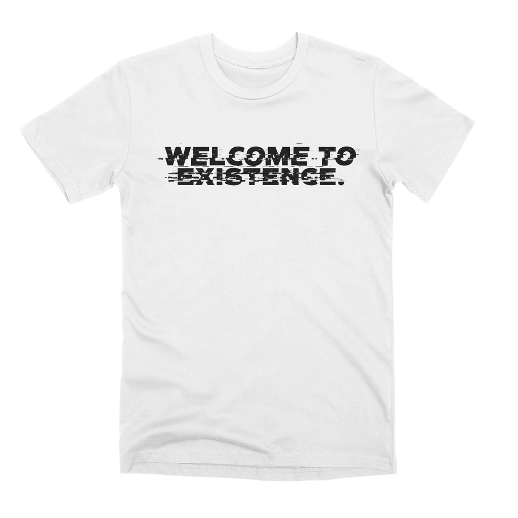 Welcome to Existence (Black Text) - Issue #10 Exclusive — Mens T Shirt