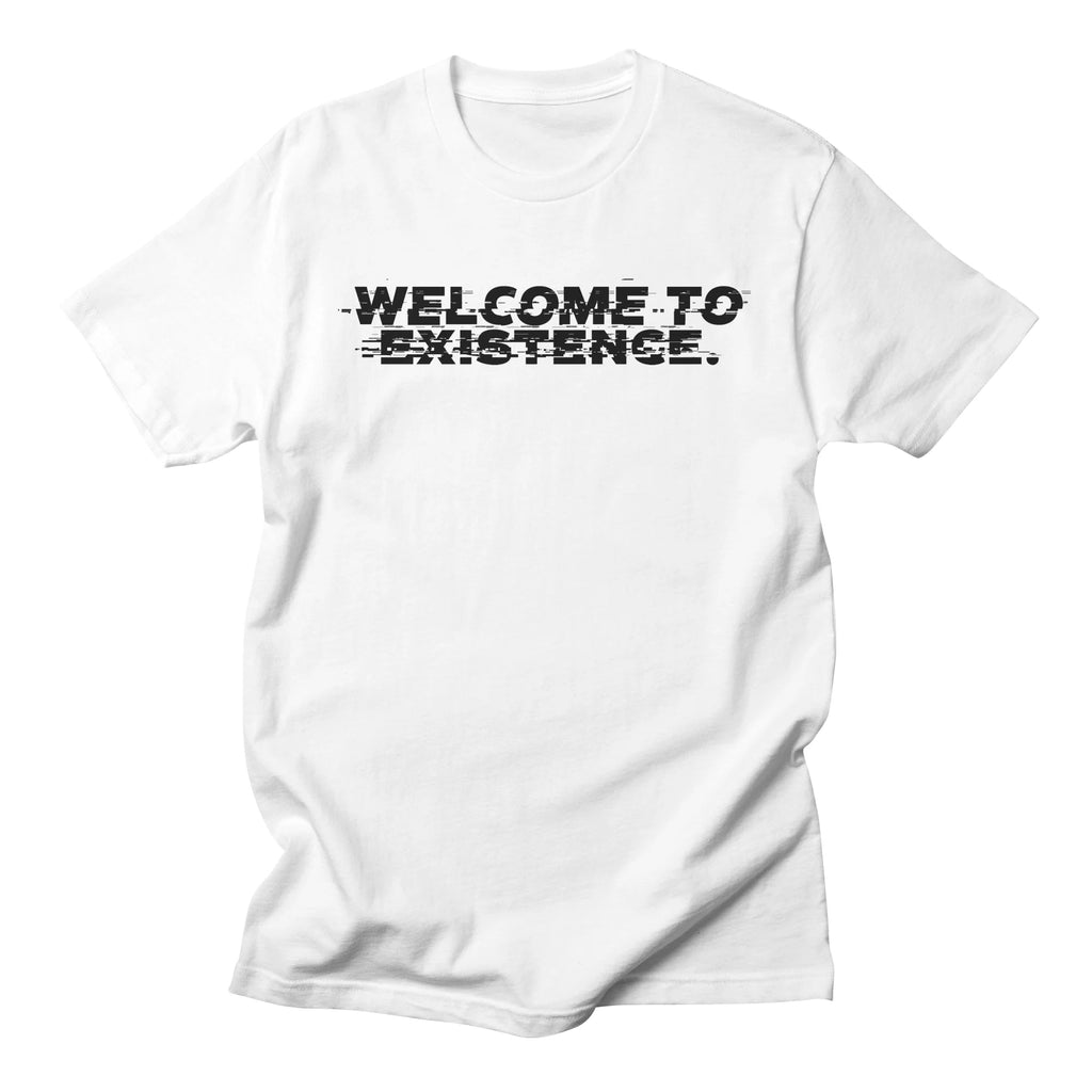 Welcome to Existence (Black Text) - Issue #10 Exclusive — Mens T Shirt