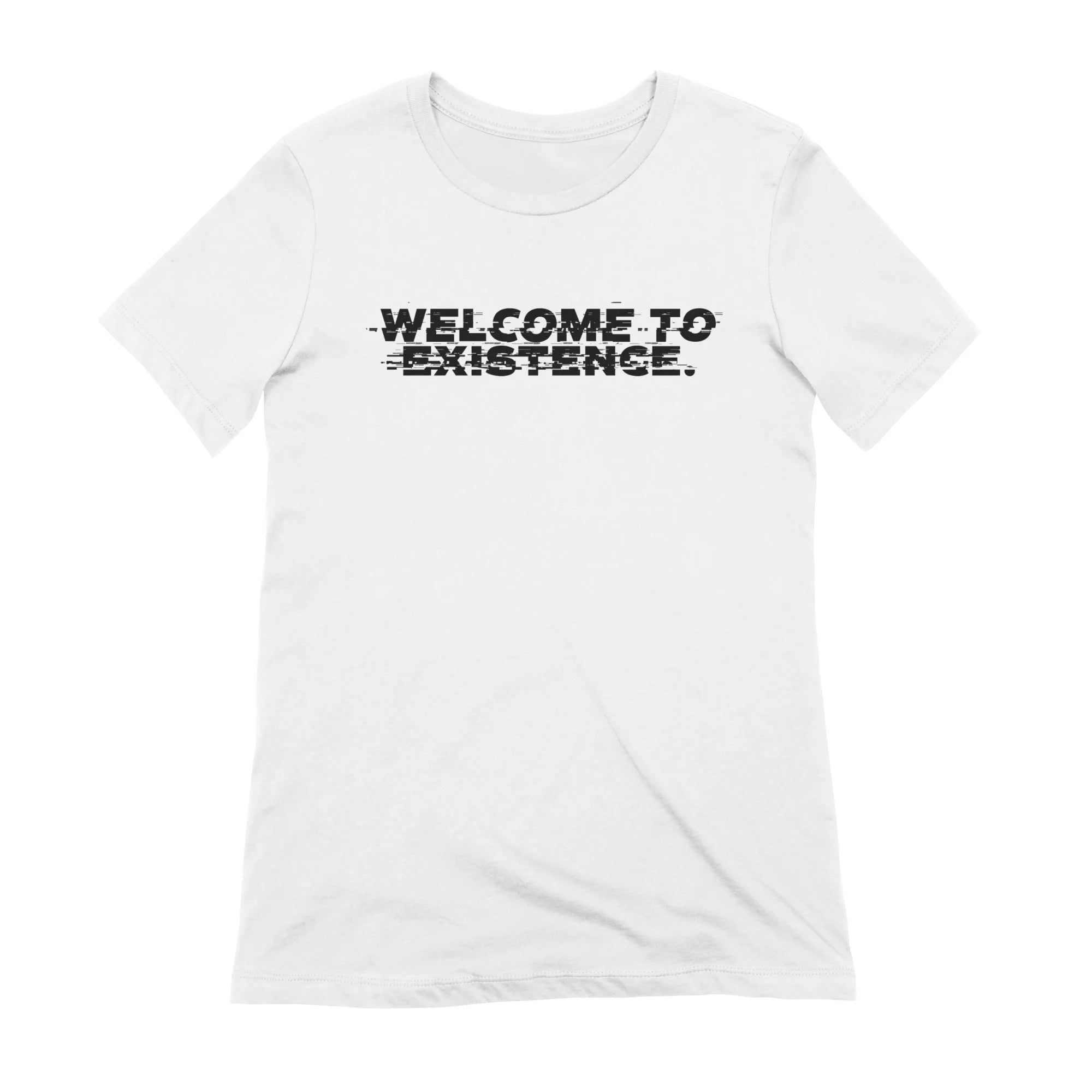 Welcome to Existence (Black Text) - Issue #10 Exclusive — Womens T Shirt