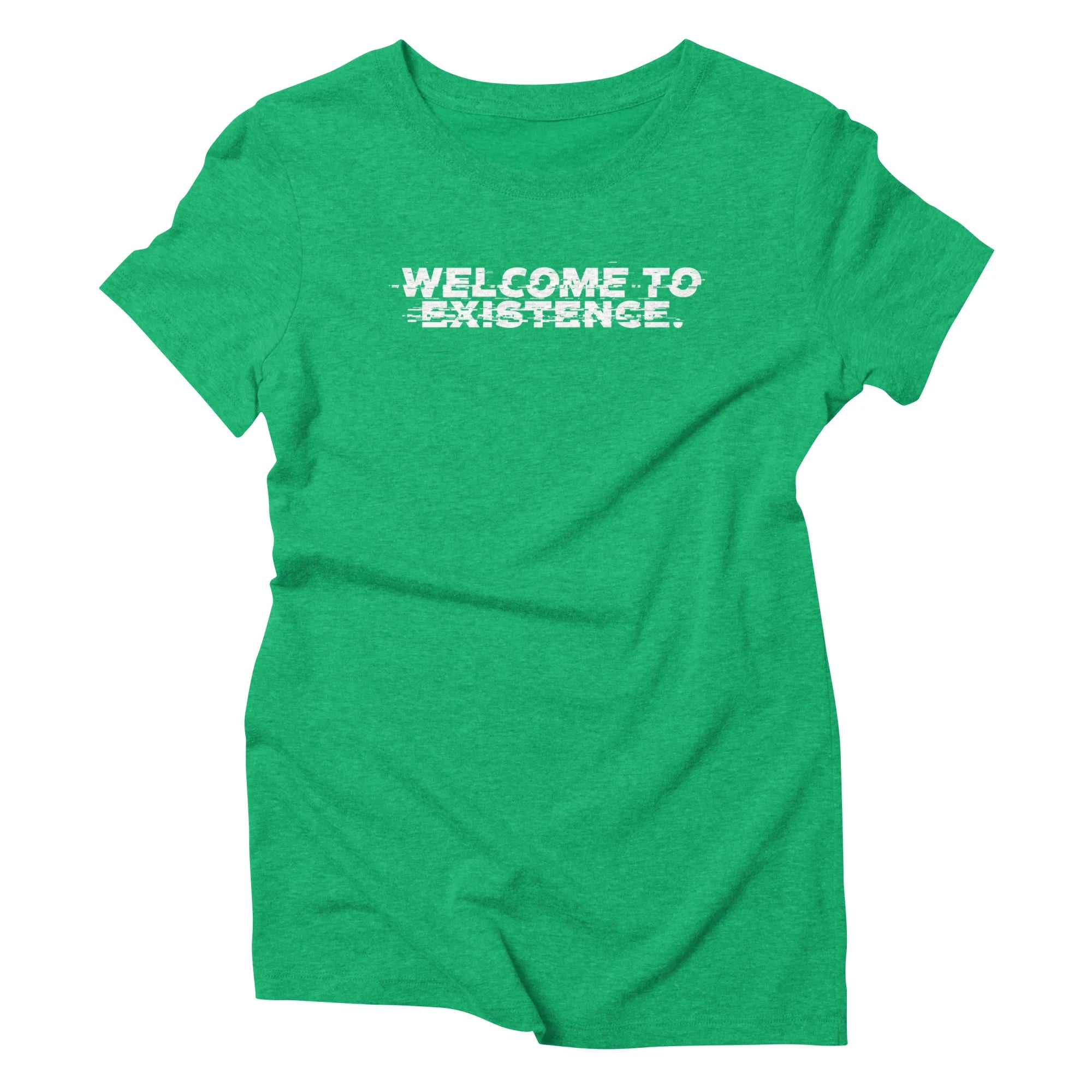 Welcome to Existence (White Text) - Issue #10 Exclusive — Womens T Shirt