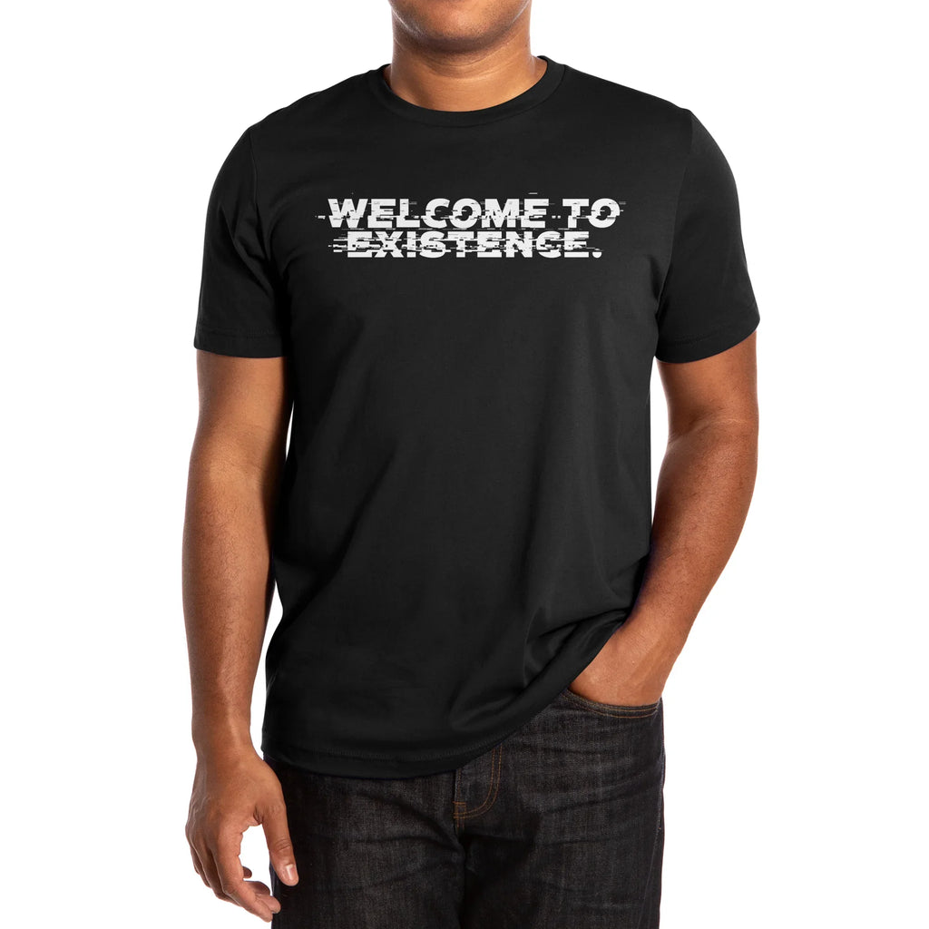 Welcome to Existence (White Text) - Issue #10 Exclusive — Mens T Shirt