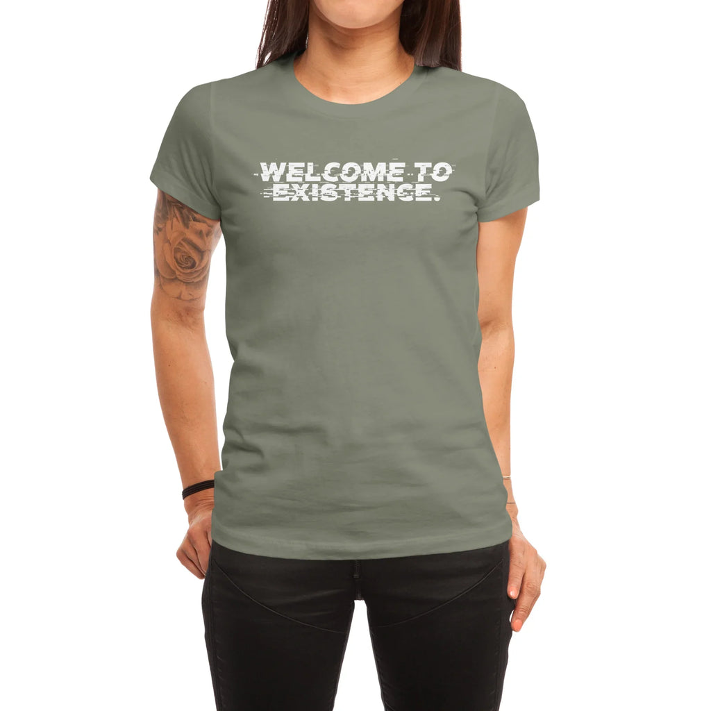 Welcome to Existence (White Text) - Issue #10 Exclusive — Womens T Shirt